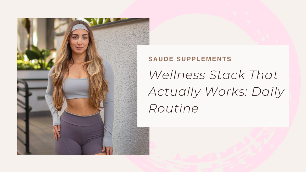 The Wellness Stack That Actually Works: Build Your Daily Routine for Strength, Energy & Balance