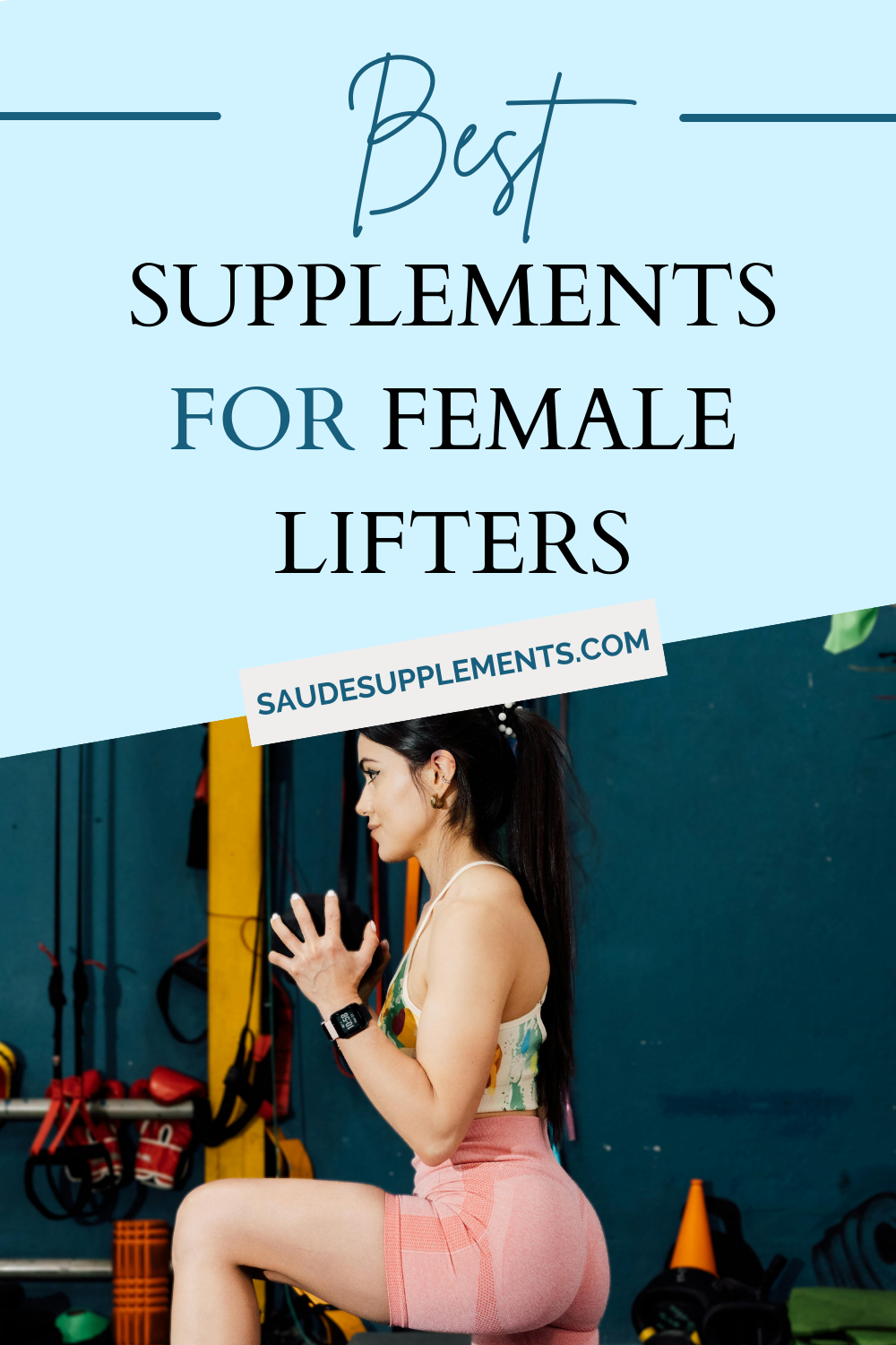 The Best Supplements for Women Who Lift Weights